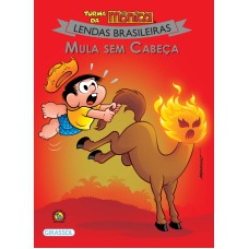 TURMA DA MÔNICA - LENDAS BRASILEIRAS - MULA SEM CABEÇA