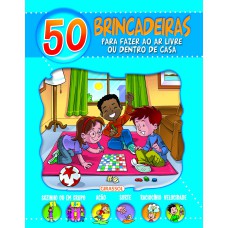 50 BRINCADEIRAS PARA FAZER AO AR LIVRE OU DENTRO DE CASA - AZUL