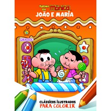 TURMA DA MÔNICA CLÁSSICOS ILUSTRADOS PARA COLORIR JOÃO E MARIA - VOL. 08