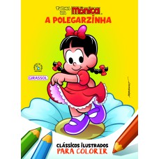 TURMA DA MÔNICA CLÁSSICOS ILUSTRADOS PARA COLORIR A POLEGARZINHA - VOL. 03