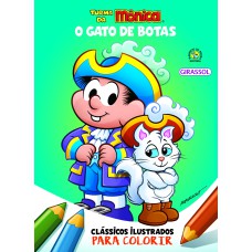 TURMA DA MÔNICA CLÁSSICOS ILUSTRADOS PARA COLORIR O GATO DE BOTAS - VOL. 09