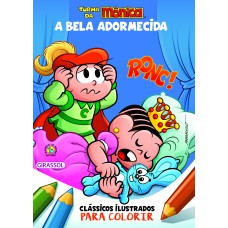 TURMA DA MÔNICA CLÁSSICOS ILUSTRADOS PARA COLORIR A BELA ADORMECIDA - VOL. 01