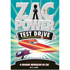 ZAC POWER TEST DRIVE 15 - O GRANDE MERGULHO DE ZAC