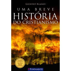 UMA BREVE HISTÓRIA DO CRISTIANISMO