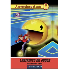 A AVENTURA É SUA - LABIRINTO DE JOGOS