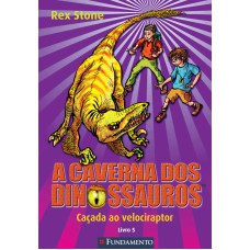 A CAVERNA DOS DINOSSAUROS - CAÇADA AO VELOCIRAPTOR