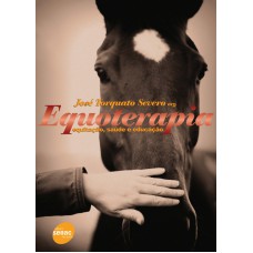 EQUOTERAPIA: EQUITACAO, SAUDE E EDUCACAO - 1