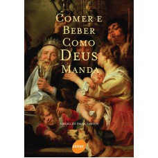 COMER E BEBER COMO DEUS MANDA - 1