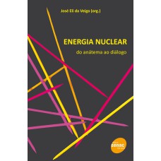 ENERGIA NUCLEAR : DO ANATEMA AO DIALOGO