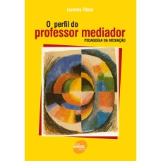 O PERFIL DO PROFESSOR MEDIADOR