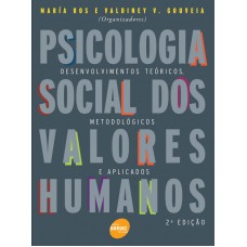 PSICOLOGIA SOCIAL DOS VALORES HUMANOS: DESENVOLVIMENTOS TEORICOS, METODOLOG - 2