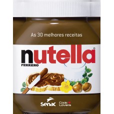 AS 30 MELHORES RECEITAS COM NUTELLA