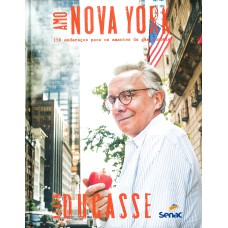 AMO NOVA YORK : 150 ENDEREÇOS PARA AMANTES DA GASTRONOMIA