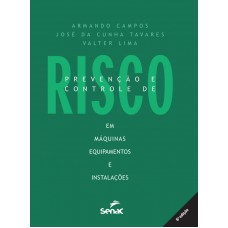 PREVENCAO E CONTROLE DE RISCO EM MAQUINAS, EQUIPAMENTOS E INSTALACOES - 6