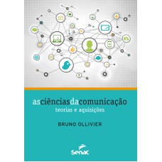 AS CIÊNCIAS DA COMUNICAÇÃO : TEORIAS E AQUISIÇÕES