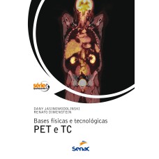 BASES FÍSICAS E TECNOLOGICAS PET E TC