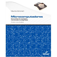 MICROCOMPUTADORES: GUIA PRATICO DE MONTAGEM, MANUTENCAO E CONFIGURACAO - 6