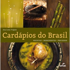 CARDÁPIOS DO BRASIL - RECEITAS, INGREDIENTES, PROCESSOS