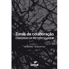 ZONAS DE COLABORAÇÃO: CONVERSAS DA METARRECICLAGEM