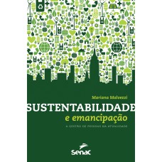 SUSTENTABILIDADE E EMANCIPAÇÃO: A GESTÃO DE PESSOAS NA ATUALIDADE