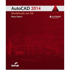 AUTOCAD 2014: MODELANDO EM 3D