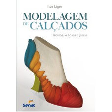 MODELAGEM DE CALÇADOS: TÉCNICAS E PASSO A PASSO