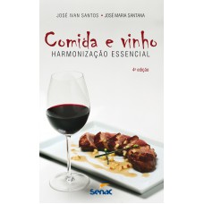 COMIDA E VINHO: HARMONIZAÇÃO ESSENCIAL