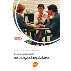 SEGURANÇA APLICADA AS INSTALAÇÕES HOSPITALARES