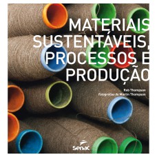 MATERIAIS SUSTENTÁVEIS: PROCESSOS E PRODUÇÃO