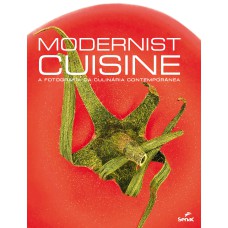 MODERNIST CUISINE: A FOTOGRAFIA DA CULINÁRIA CONTEMPORÂNEA