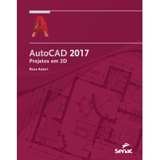 AUTOCAD 2017 - PROJETOS EM 2D