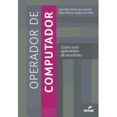 OPERADOR DE COMPUTADOR - COMO USAR APLICATIVOS DE ESCRITÓRIO