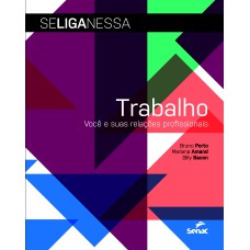 TRABALHO: VOCÊ E SUAS RELAÇÕES PESSOAIS