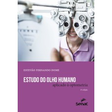 ESTUDO DO OLHO HUMANO APLICADO A OPTOMETRIA