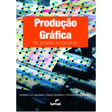 PRODUÇÃO GRÁFICA - DO PROJETO AO PRODUTO