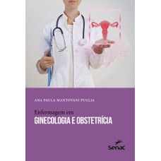 ENFERMAGEM EM GINECOLOGIA E OBSTETRÍCIA