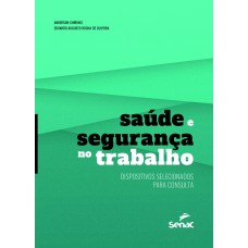 SAÚDE E SEGURANÇA NO TRABALHO - DISPOSITIVOS SELECIONADOS PARA CONSULTA