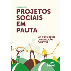 PROJETOS SOCIAIS EM PAUTA: UM ROTEIRO DE CONSTRUÇÃO COLETIVA