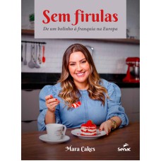 SEM FIRULAS: DE UM BOLINHO À FRANQUIA NA EUROPA