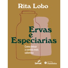 ERVAS E ESPECIARIAS: COMO DEIXAR A COMIDA MAIS SABOROSA