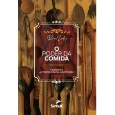 O PODER DA COMIDA:: FILOSOFIA E ANTROPOLOGIA DA ALIMENTAÇÃO