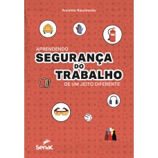 APRENDENDO SEGURANÇA DO TRABALHO DE UM JEITO DIFERENTE