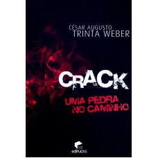 CRACK - UMA PEDRA NO CAMINHO