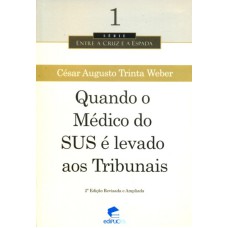 QUANDO O MEDICO DO SUS E LEVADO AOS TRIBUNAIS