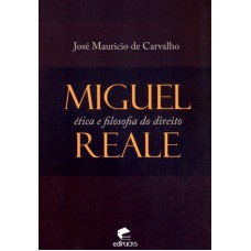 MIGUEL REALE - ETICA E FILOSOFIA DO DIREITO