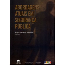 ABORDAGENS ATUAIS EM SEGURANÇA PÚBLICA