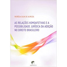 RELACOES HOMOAFETIVAS E A POSSIBILIDADE JURIDICA DA ADOCAO NO DIREITO... - 1