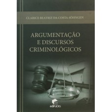 ARGUMENTACAO E DISCURSOS CRIMINOLOGICOS - 1