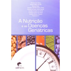 NUTRICAO E AS DOENCAS GERIATRICAS, A - 1ª