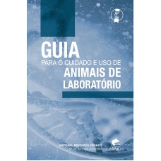 GUIA PARA O CUIDADO E USO DE ANIMAIS DE LABORATÓRIO